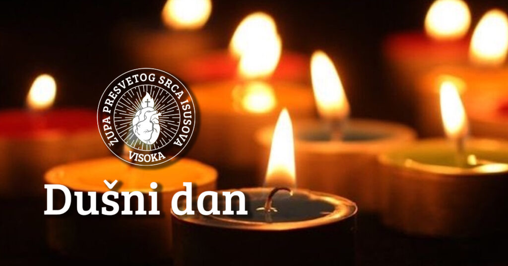 Župni listić 2. 11. 2025. Tko vjeruje u Sina, ima život vječni i ja ću ga uskrisiti u posljednji dan.